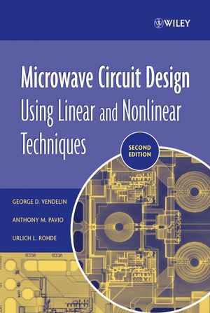 Microwave circuit design using linear and nonlinear techniques