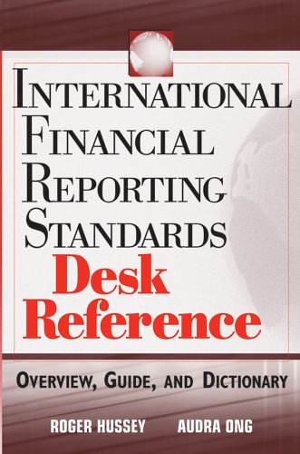 International Financial Reporting Standards Desk Reference