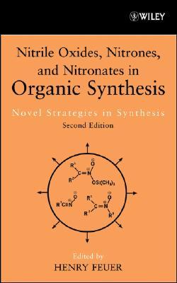 Nitrile Oxides, Nitrones and Nitronates in Organic Synthesis