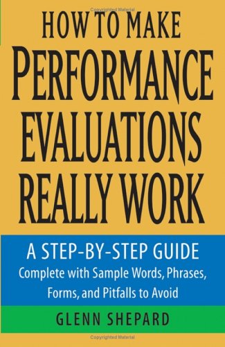 How to Make Performance Evaluations Really Work