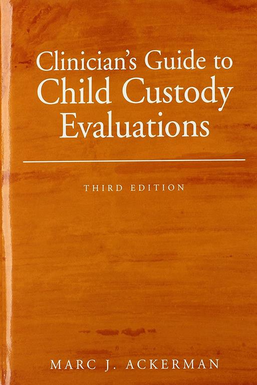 Clinician's Guide to Child Custody Evaluations