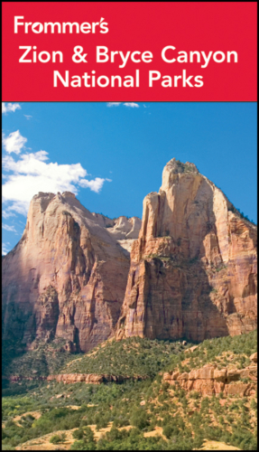 Frommer's Zion &amp; Bryce Canyon National Parks