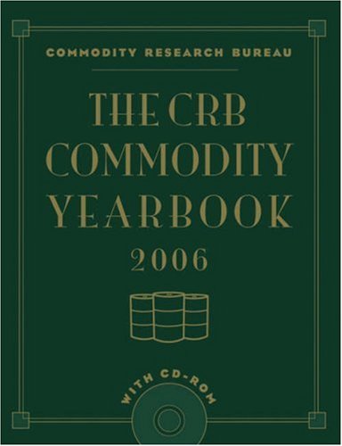 The CRB Commodity Yearbook 2006 [With CDROM]