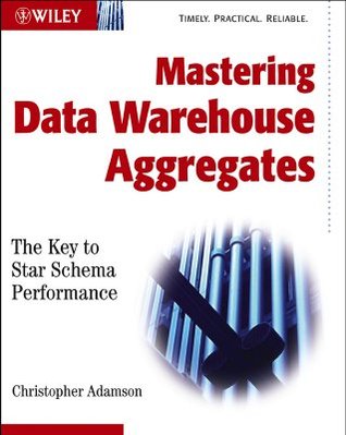 Mastering Data Warehouse Aggregates