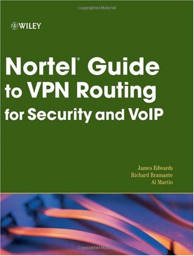 Nortel Guide to VPN Routing for Security and VoIP