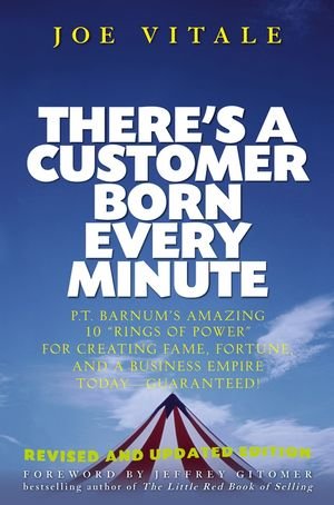 There's a Customer Born Every Minute