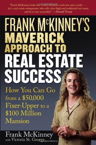 Frank McKinney's Maverick Approach to Real Estate Success