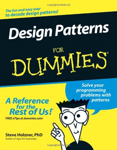 Design Patterns For Dummies