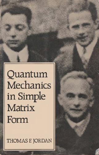 Quantum Mechanics In Simple Matrix Form