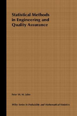 Statistical Methods in Engineering and Quality Assurance