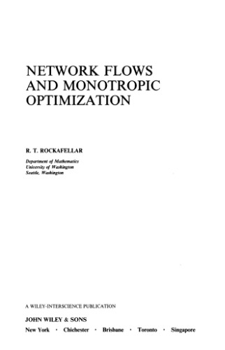 Network Flows And Monotropic Optimization