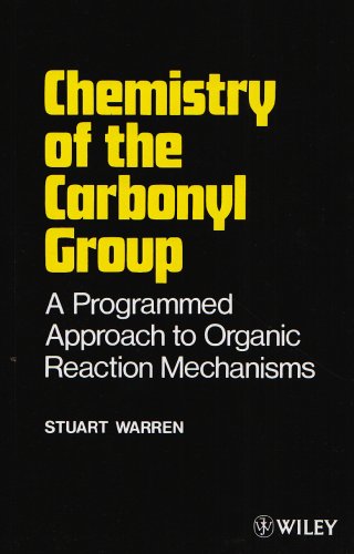 Chemistry of the Carbonyl Group - Programmed Approach to Organic Reaction Method