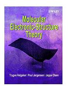 Molecular Electronic-Structure Theory