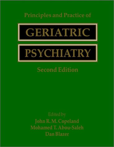 Principles and Practice of Geriatric Psychiatry