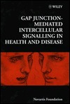 Gap Junction-Mediated Intercellular Signalling in Health and Disease - No. 219