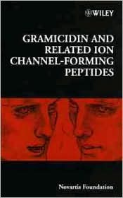 Gramicidin and Related Ion Channel-Forming Peptides