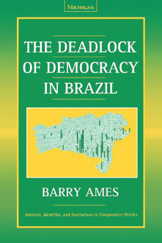 The Deadlock of Democracy in Brazil