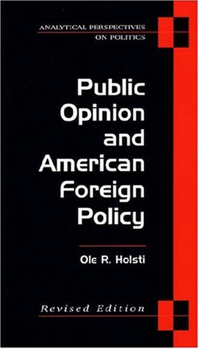 Public Opinion and American Foreign Policy, Revised Edition