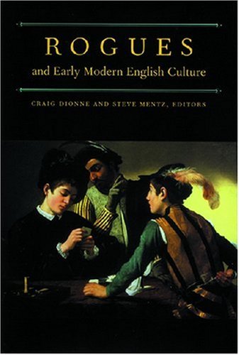 Rogues and Early Modern English Culture