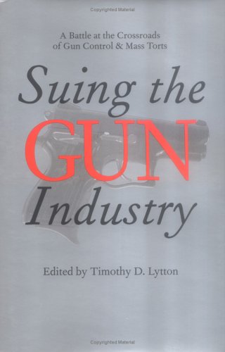 Suing the Gun Industry