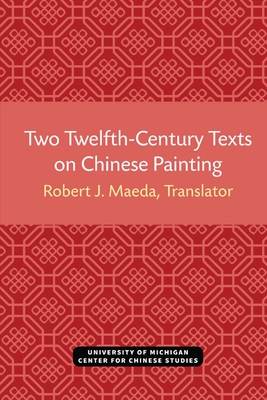 Two Twelfth-Century Texts on Chinese Painting