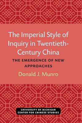 The Imperial Style of Inquiry in Twentieth-Century China