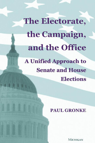 The Electorate, the Campaign, and the Office