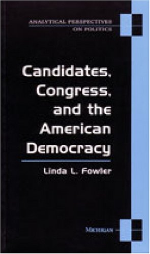 Candidates, Congress, and the American Democracy