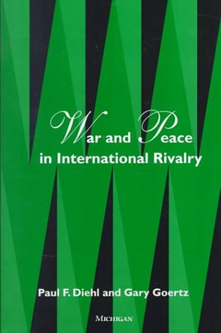 War And Peace In International Rivalry