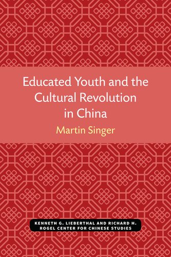 Educated Youth and the Cultural Revolution in China