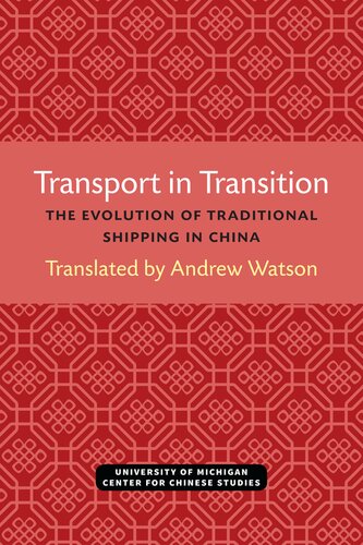 Transport in Transition The Evolution of Traditional Shipping in China