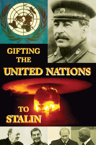 Gifting the United Nations to Stalin