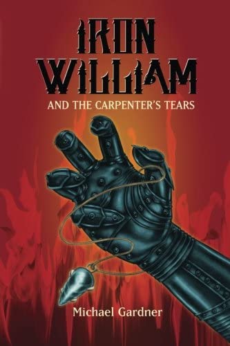 Iron William and the Carpenter's Tears