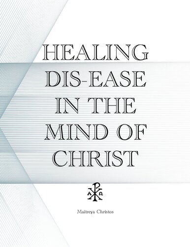 Healing Dis-Ease in the Mind of Christ