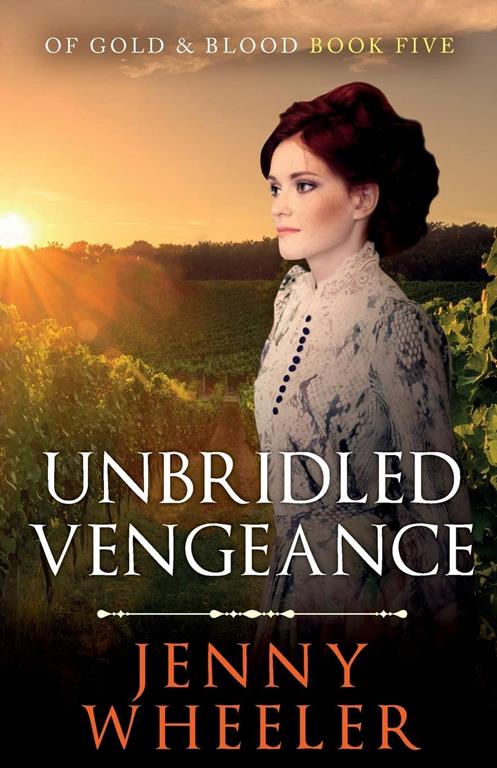 UNBRIDLED VENGEANCE (Of Gold &amp; Blood)