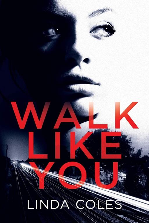 Walk Like You (Chrissy Livingstone Family Crime Drama Stories)