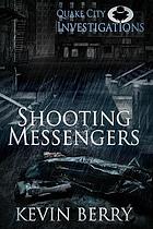 Shooting Messengers