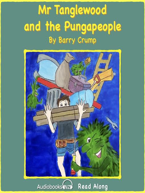 Mr Tanglewood and the Pungapeople--Read Along