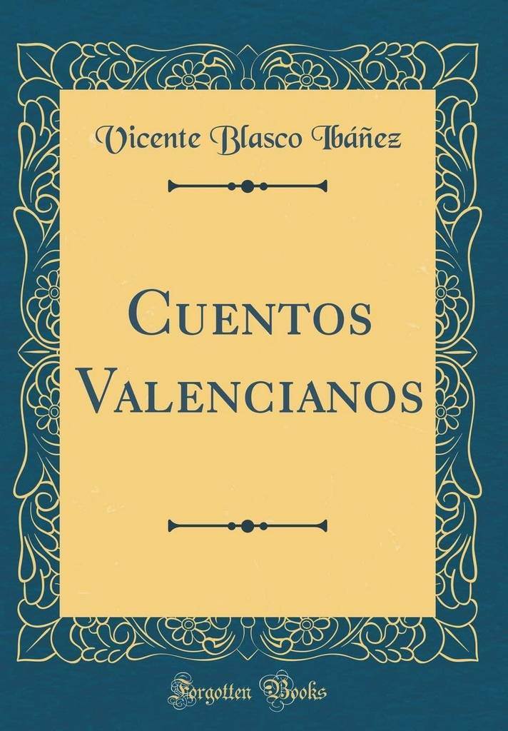 Cuentos Valencianos (Classic Reprint) (Spanish Edition)