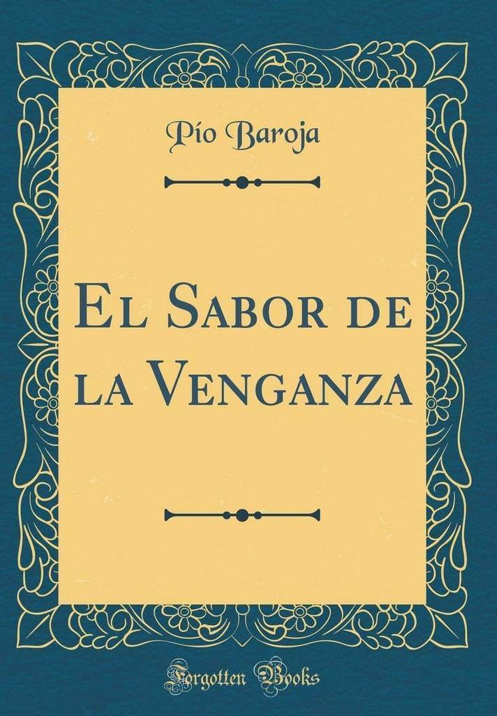 El Sabor de la Venganza (Classic Reprint) (Spanish Edition)