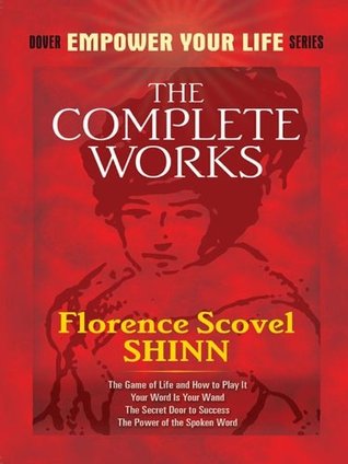 The Complete Works of Florence Scovel Shinn