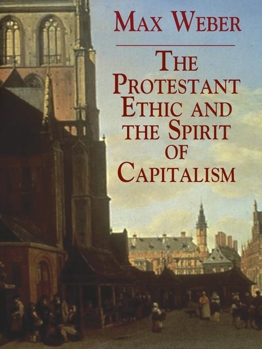 The Protestant Ethic and the Spirit of Capitalism