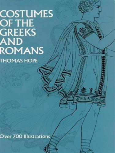 Costumes of the Greeks and Romans (Dover Fashion and Costumes)