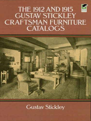 The 1912 and 1915 Gustav Stickley Craftsman Furniture Catalogs