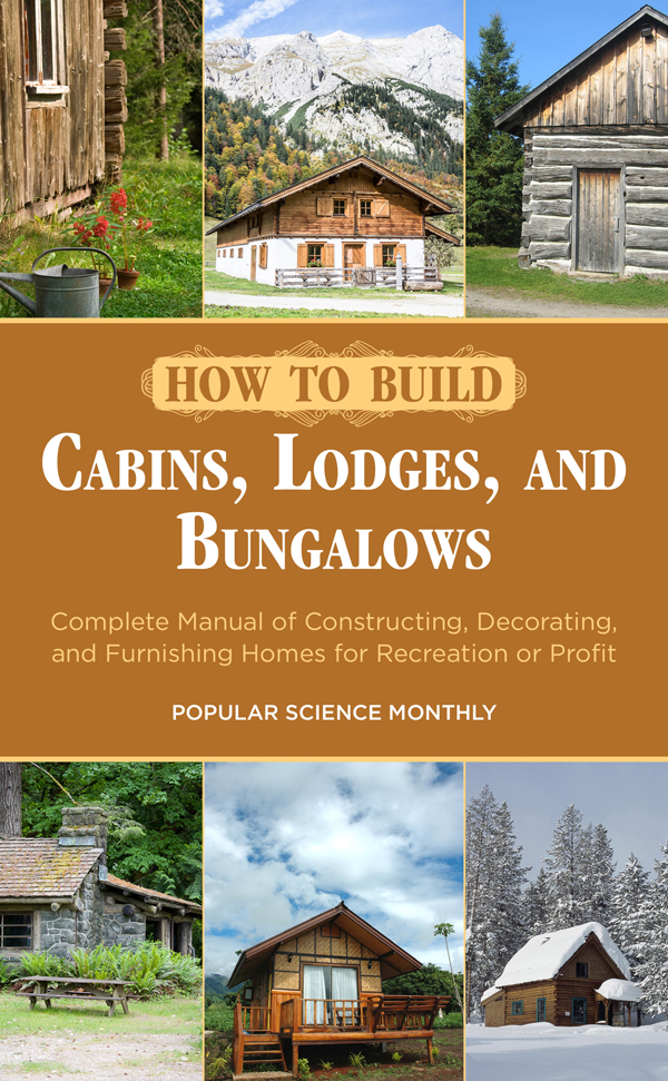 How to Build Cabins, Lodges and Bungalows.