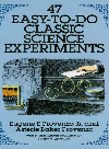 47 Easy-to-Do Classic Science Experiments