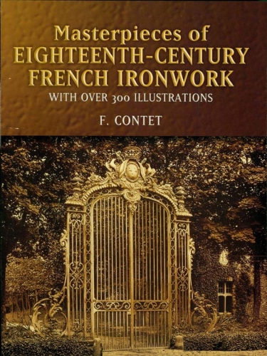 Masterpieces of Eighteenth-Century French Ironwork