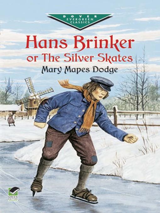 Hans Brinker, or The Silver Skates