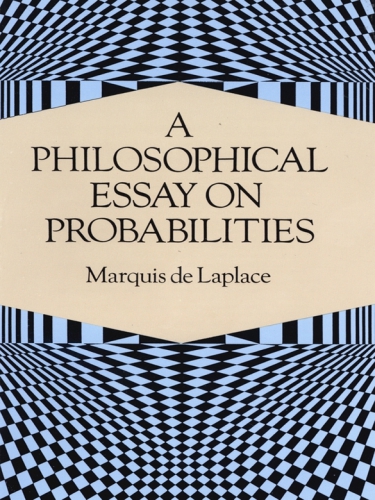 A Philosophical Essay on Probabilities