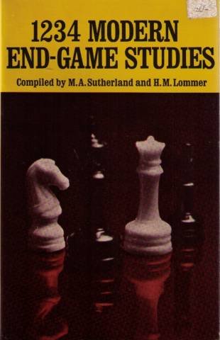 1234 Modern End Game Studies With Appendix Containing 24 Additional Studies